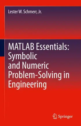 Schmerr / Schmerr, Jr. | MATLAB Essentials: Symbolic and Numeric Problem-Solving in Engineering | Buch | 978-3-031-99307-7 | www2.sack.de
