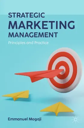 Mogaji | Strategic Marketing Management | Buch | 978-3-031-99366-4 | www2.sack.de