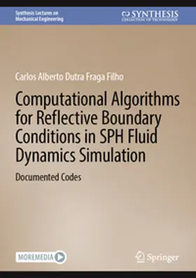 Dutra Fraga Filho |  Computational Algorithms for Reflective Boundary Conditions in SPH Fluid Dynamics Simulation | eBook | Sack Fachmedien