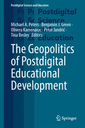 Peters / Green / Kamenarac |  The Geopolitics of Postdigital Educational Development | eBook | Sack Fachmedien