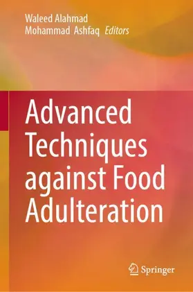 Alahmad / Ashfaq |  Advanced Techniques against Food Adulteration | Buch |  Sack Fachmedien