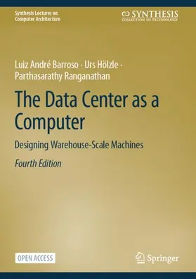 Barroso / Hölzle / Ranganathan |  The Data Center as a Computer | Buch |  Sack Fachmedien