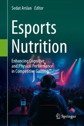 Arslan |  Esports Nutrition | Buch |  Sack Fachmedien