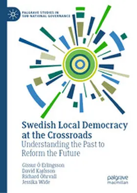 Erlingsson / Karlsson / Öhrvall |  Swedish Local Democracy at the Crossroads | eBook | Sack Fachmedien