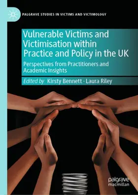 Bennett / Riley |  Vulnerable Victims and Victimisation within Practice and Policy in the UK | Buch |  Sack Fachmedien