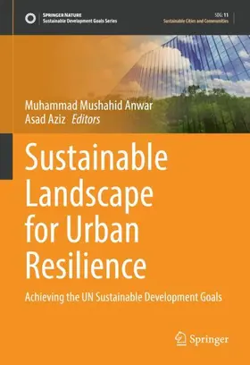 Anwar / Aziz |  Sustainable Landscape for Urban Resilience | Buch |  Sack Fachmedien