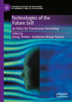 Theiner / Malapi-Nelson |  Technologies of the Future Self | Buch |  Sack Fachmedien