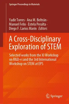 Torres / Beltrán / Felix |  A Cross-Disciplinary Exploration of STEM | Buch |  Sack Fachmedien