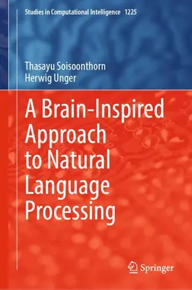 Soisoonthorn / Unger |  A Brain-Inspired Approach to Natural Language Processing | Buch |  Sack Fachmedien