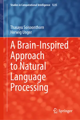 Soisoonthorn / Unger |  A Brain-Inspired Approach to Natural Language Processing | eBook | Sack Fachmedien