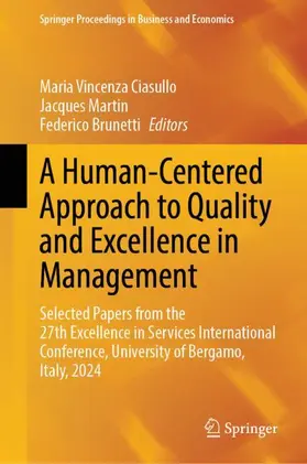 Ciasullo / Martin / Brunetti |  A Human-Centered Approach to Quality and Excellence in Management | Buch |  Sack Fachmedien