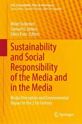 Todorovic / Idowu / Puiu |  Sustainability and Social Responsibility of the Media and in the Media | Buch |  Sack Fachmedien