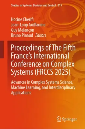 Cherifi / Guillaume / Melançon |  Proceedings of The Fifth France's International Conference on Complex Systems (FRCCS 2025) | Buch |  Sack Fachmedien