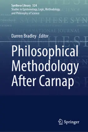 Bradley |  Philosophical Methodology After Carnap | eBook | Sack Fachmedien
