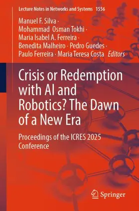 Silva / Tokhi / Ferreira |  Crisis or Redemption with AI and Robotics? The Dawn of a New Era | Buch |  Sack Fachmedien