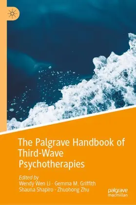 Wen Li / Griffith / Shapiro |  The Palgrave Handbook of Third-Wave Psychotherapies | Buch |  Sack Fachmedien