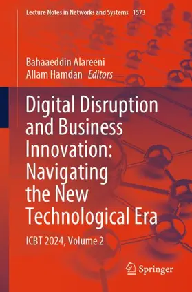 Alareeni / Hamdan |  Digital Disruption and Business Innovation: Navigating the New Technological Era | Buch |  Sack Fachmedien