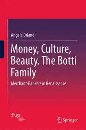 Orlandi |  Money, Culture, Beauty. The Botti Family | eBook | Sack Fachmedien