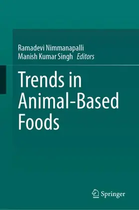 Nimmanapalli / Kumar Singh |  Trends in Animal-Based Foods | Buch |  Sack Fachmedien