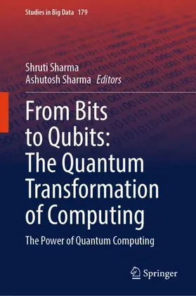 Sharma |  From Bits to Qubits: The Quantum Transformation of Computing | Buch |  Sack Fachmedien