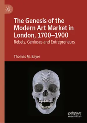 Bayer | The Genesis of the Modern Art Market in London, 1700-1900 | E-Book | sack.de