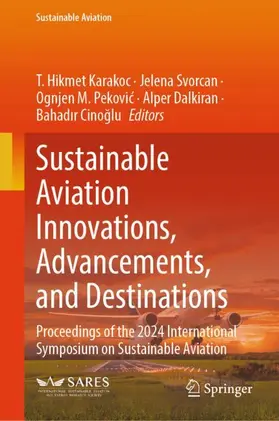 Karakoc / Svorcan / Pekovic |  Sustainable Aviation Innovations, Advancements, and Destinations | Buch |  Sack Fachmedien
