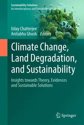Chatterjee / Ghosh |  Climate Change, Land Degradation, and Sustainability | Buch |  Sack Fachmedien