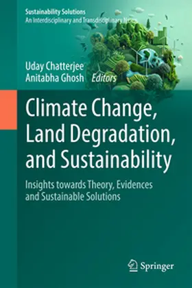 Chatterjee / Ghosh |  Climate Change, Land Degradation, and Sustainability | eBook | Sack Fachmedien