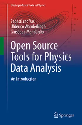 Vasi / Wanderlingh / Mandaglio | Open Source Tools for Physics Data Analysis | E-Book | www2.sack.de