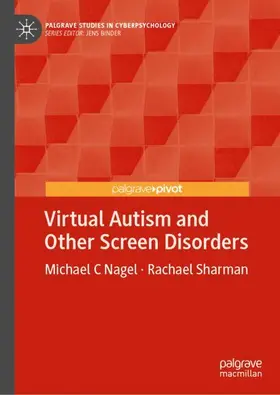 Nagel / Sharman |  Virtual Autism and Other Screen Disorders | Buch |  Sack Fachmedien