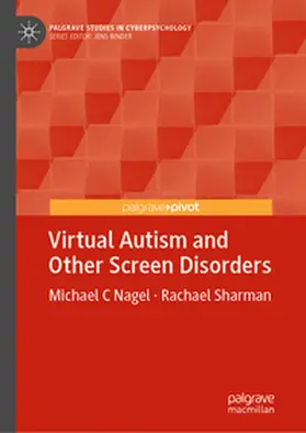 Nagel / Sharman |  Virtual Autism and Other Screen Disorders | eBook | Sack Fachmedien