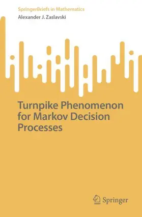 Zaslavski |  Turnpike Phenomenon for Markov Decision Processes | Buch |  Sack Fachmedien