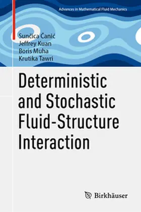 Canic / Canic / Kuan |  Deterministic and Stochastic Fluid-Structure Interaction | eBook | Sack Fachmedien