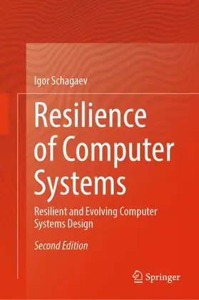 Schagaev |  Resilience of Computer Systems | Buch |  Sack Fachmedien