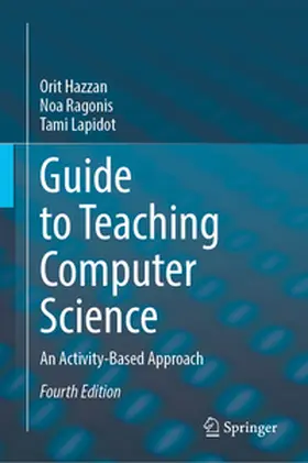 Hazzan / Ragonis / Lapidot | Guide to Teaching Computer Science | E-Book | www2.sack.de