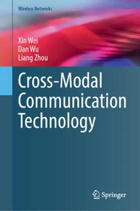 Wei / Wu / Zhou | Cross-Modal Communication Technology | E-Book | www2.sack.de