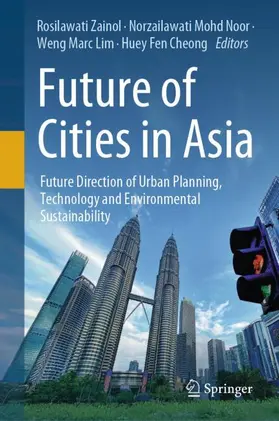 Zainol / Mohd Noor / Lim |  Future of Cities in Asia | Buch |  Sack Fachmedien