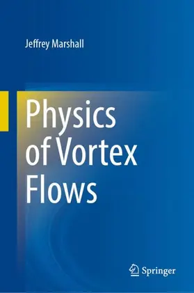 Marshall | Physics of Vortex Flows | Buch | 978-3-032-01050-6 | sack.de
