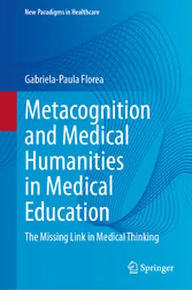 Florea | Metacognition and Medical Humanities in Medical Education | E-Book | sack.de