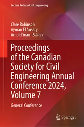 Robinson / El Ansary / Yuan |  Proceedings of the Canadian Society for Civil Engineering Annual Conference 2024, Volume 7 | eBook | Sack Fachmedien