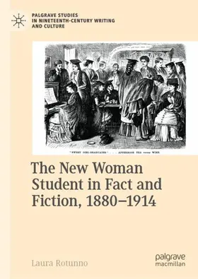 Rotunno |  The New Woman Student in Fact and Fiction, 1880-1914 | Buch |  Sack Fachmedien