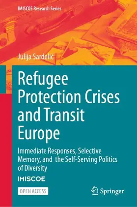 Sardelic / Sardelic |  Refugee Protection Crises and Transit Europe | Buch |  Sack Fachmedien