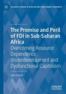 Gossel |  The Promise and Peril of FDI in Sub-Saharan Africa | Buch |  Sack Fachmedien