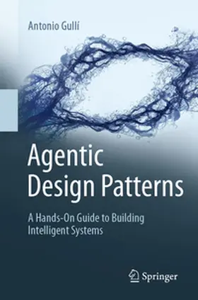 Gullí |  Agentic Design Patterns | eBook | Sack Fachmedien