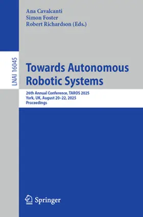 Cavalcanti / Foster / Richardson | Towards Autonomous Robotic Systems | E-Book | sack.de