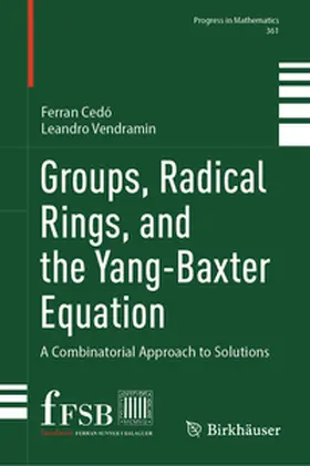 Cedó / Vendramin |  Groups, Radical Rings, and the Yang-Baxter Equation | eBook | Sack Fachmedien