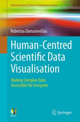 Damaševicius / Damaševicius |  Human-Centred Scientific Data Visualisation | Buch |  Sack Fachmedien