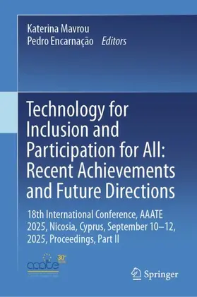 Mavrou / Encarnação |  Technology for Inclusion and Participation for All: Recent Achievements and Future Directions | Buch |  Sack Fachmedien
