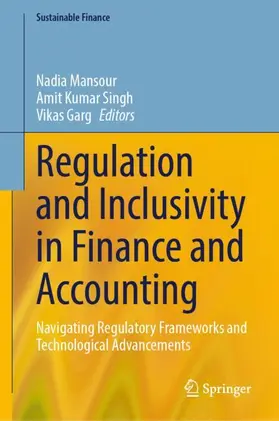 Mansour / Kumar Singh / Garg |  Regulation and Inclusivity in Finance and Accounting | Buch |  Sack Fachmedien