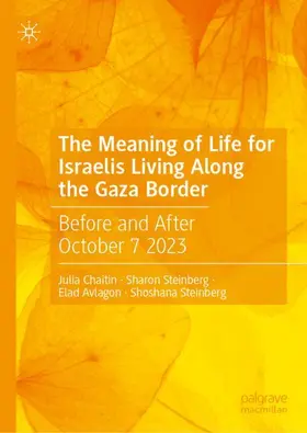 Chaitin / Steinberg / Avlagon | The Meaning of Life for Israelis Living Along the Gaza Border | Buch | 978-3-032-01760-4 | sack.de